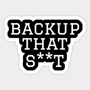 Backup That Stuff Cybersecurity Sticker